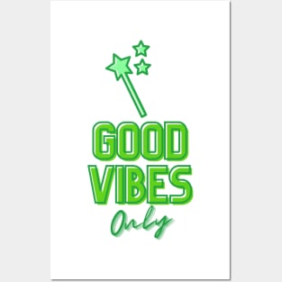 Good Vibes Only (Faery Wand Edition) Posters and Art